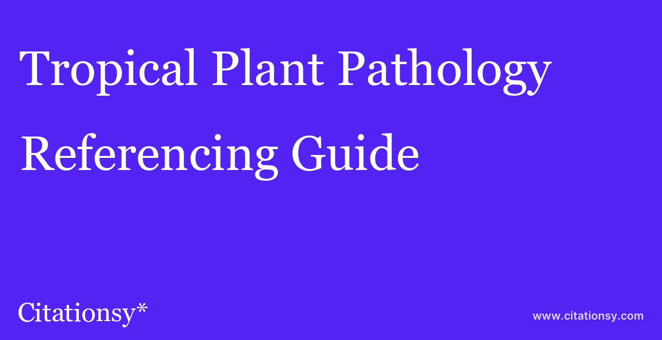 cite Tropical Plant Pathology  — Referencing Guide